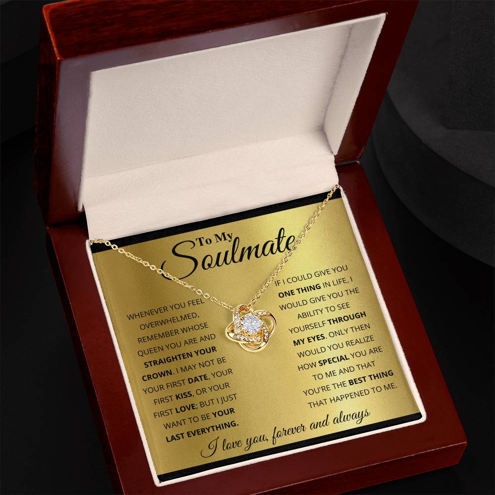 To My Soulmate, You're The BEST Thing That Happened To Me -Love Knot Necklace